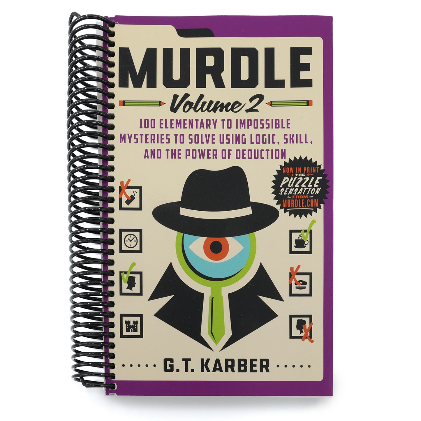 Murdle: Volume 2: 100 Elementary to Impossible Mysteries to Solve Using Logic, Skill, and the Power of Deduction (Spiral Bound)