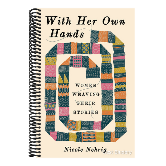 With Her Own Hands: Women Weaving Their Stories