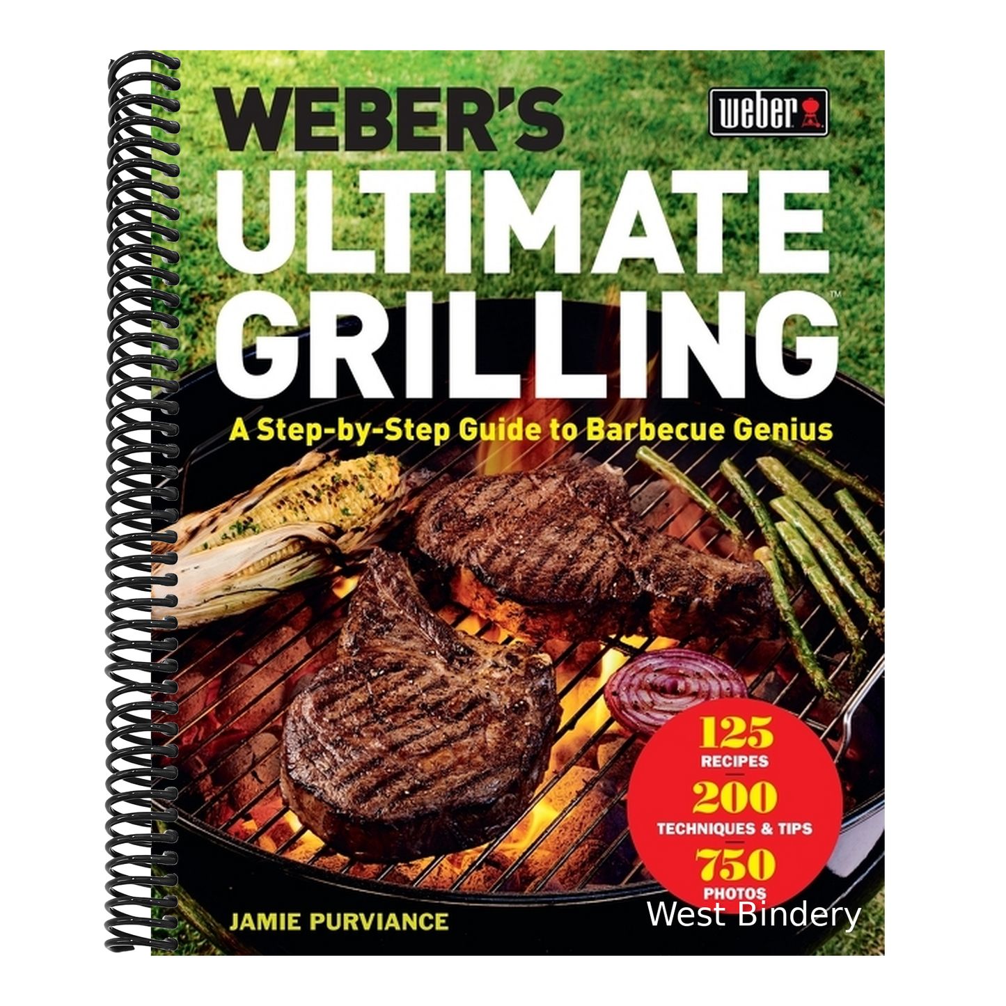 Weber's Ultimate Grilling: A Step-By-Step Guide to Barbecue Genius