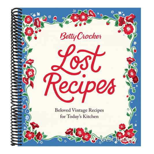 Betty Crocker Lost Recipes: Beloved Vintage Recipes for Today's Kitchen