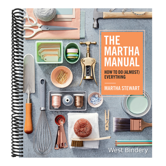 The Martha Manual: How to Do (Almost) Everything