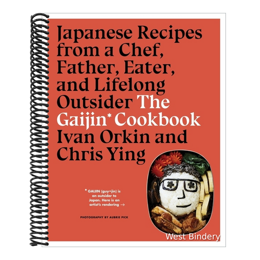 The Gaijin Cookbook: Japanese Recipes from a Chef, Father, Eater, and Lifelong Outsider