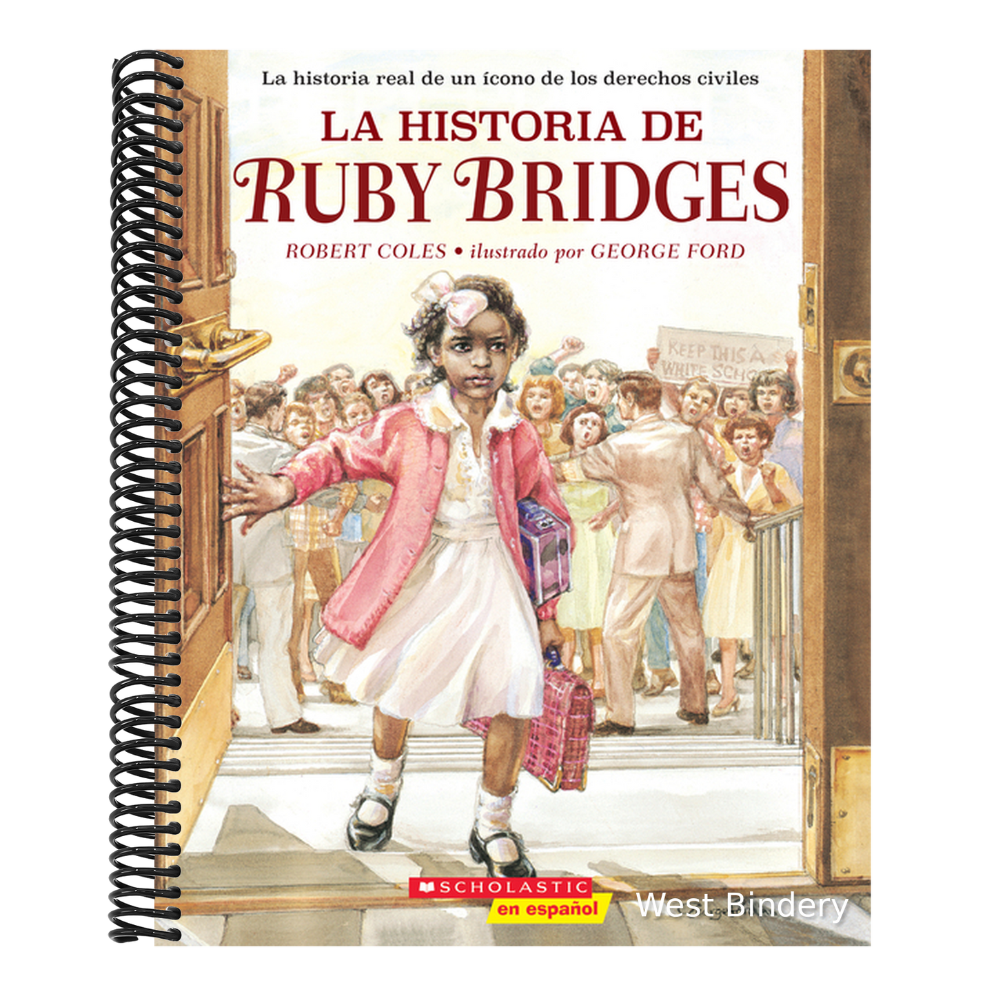 La Historia de Ruby Bridges (the Story of Ruby Bridges)