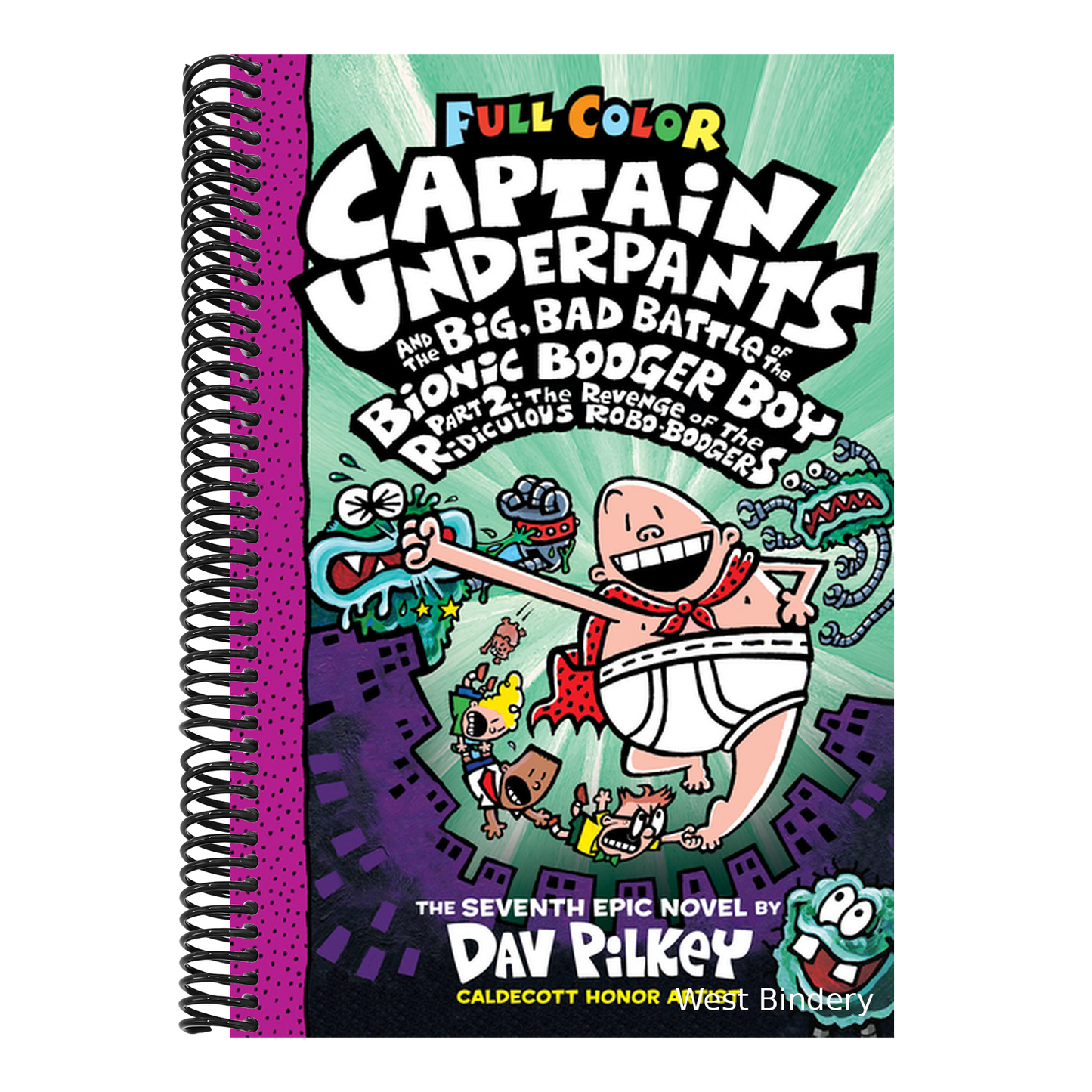 Captain Underpants and the Big, Bad Battle of the Bionic Booger Boy, Part 2: The Revenge of the Ridiculous Robo-Boogers: Color Edition (Captain Underp