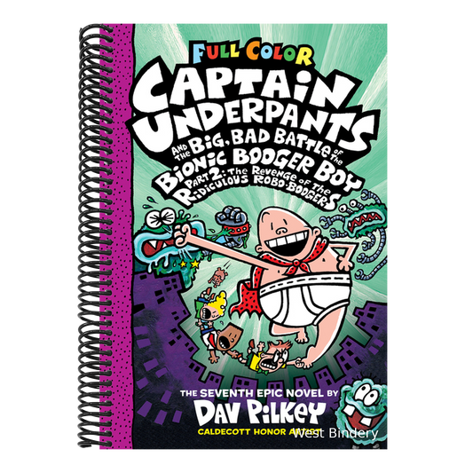 Captain Underpants and the Big, Bad Battle of the Bionic Booger Boy, Part 2: The Revenge of the Ridiculous Robo-Boogers: Color Edition (Captain Underp