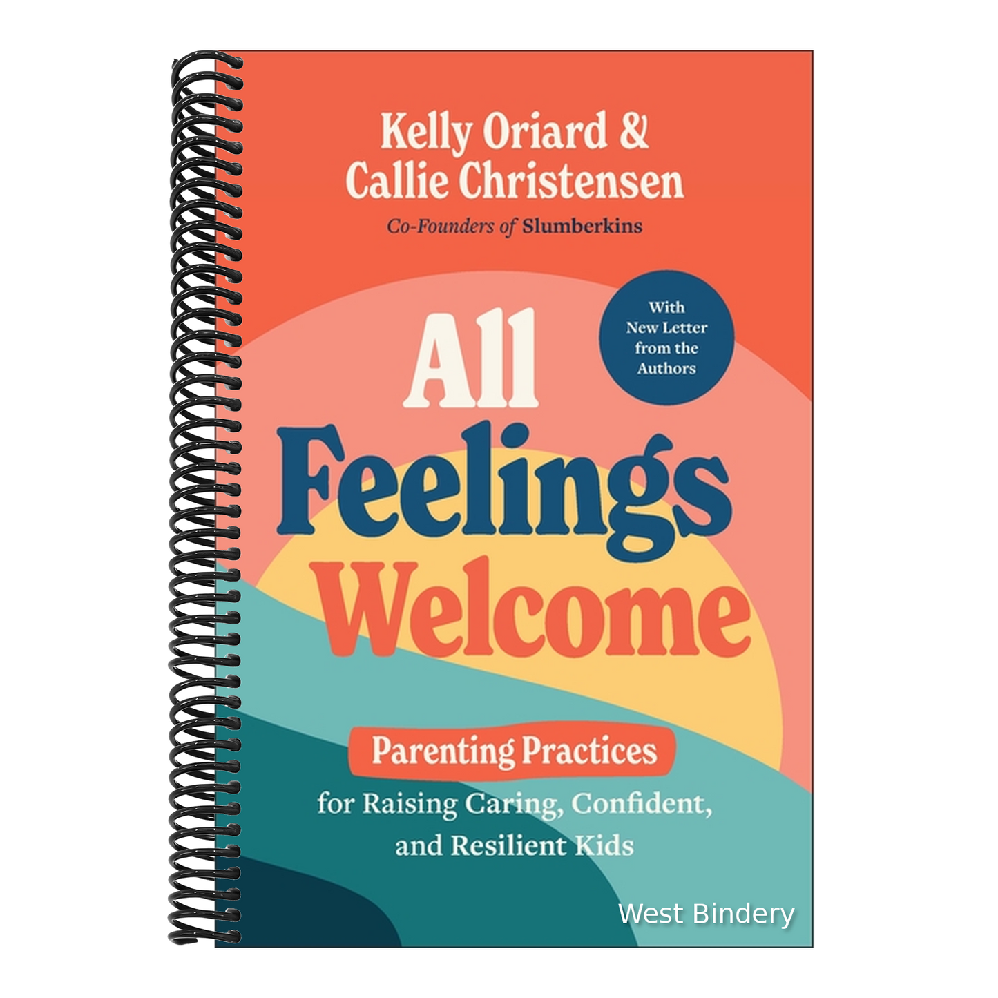 All Feelings Welcome: Parenting Practices for Raising Caring, Confident, and Resilient Kids