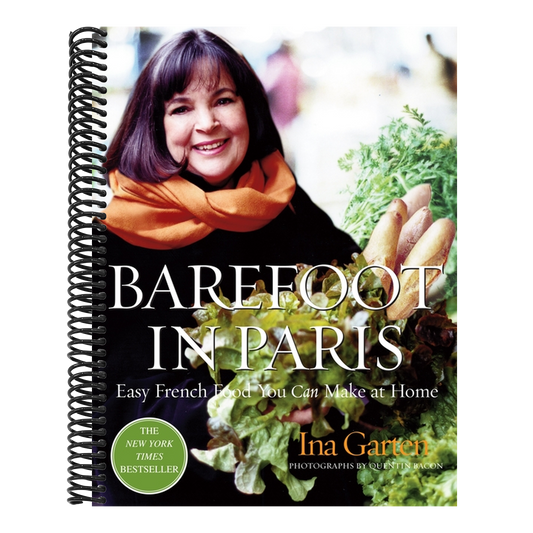 Barefoot in Paris: Easy French Food You Can Make at Home: A Barefoot Contessa Cookbook (Spiral Bound)