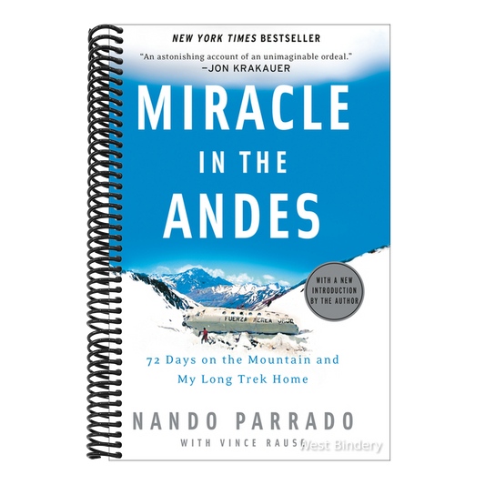 Miracle in the Andes: 72 Days on the Mountain and My Long Trek Home