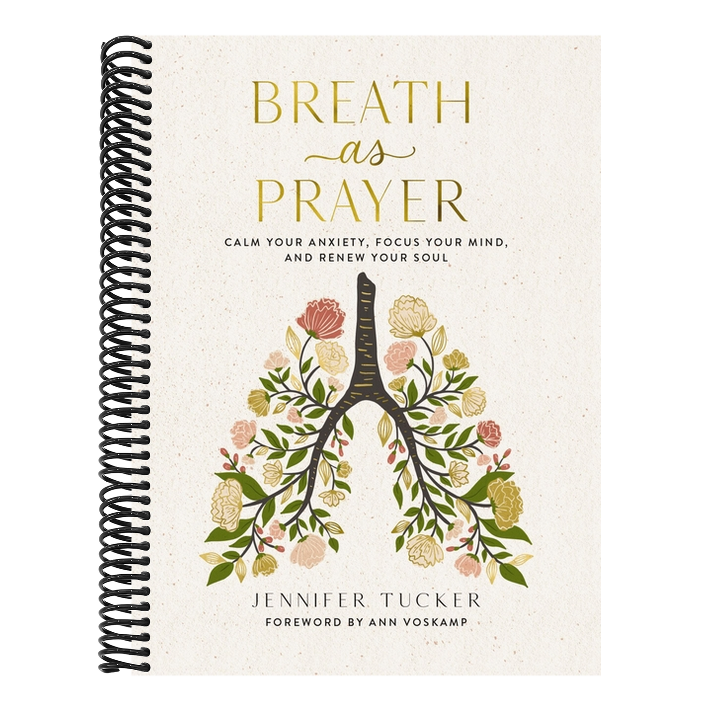 Breath as Prayer: Calm Your Anxiety, Focus Your Mind, and Renew Your Soul (80+ Breath Prayers and Devotional Meditations) - The Perfect Christian Gift