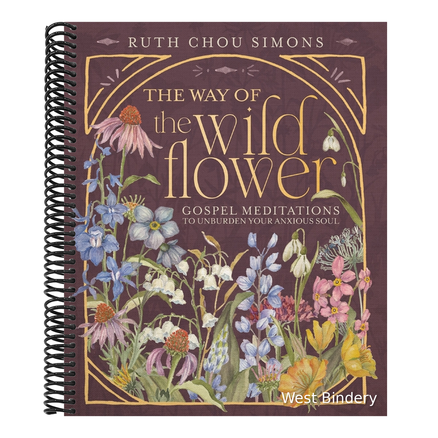 The Way of the Wildflower: Gospel Meditations to Unburden Your Anxious Soul