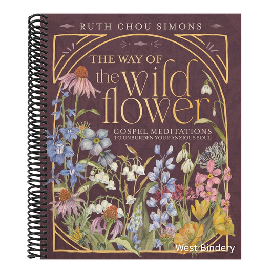 The Way of the Wildflower: Gospel Meditations to Unburden Your Anxious Soul