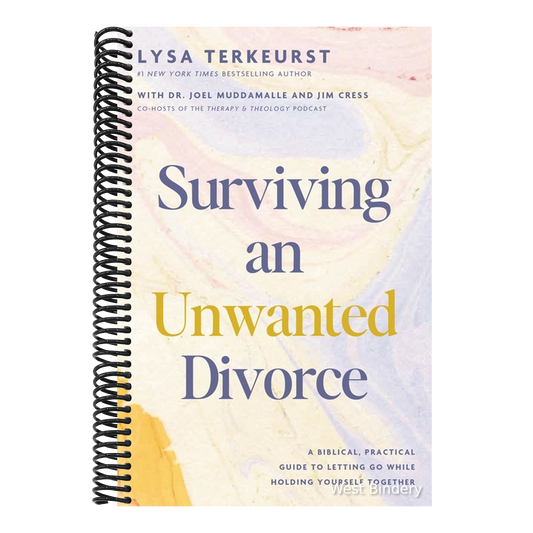 Surviving an Unwanted Divorce: A Biblical, Practical Guide to Letting Go While Holding Yourself Together
