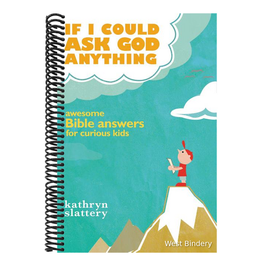 If I Could Ask God Anything: Awesome Bible Answers for Curious Kids