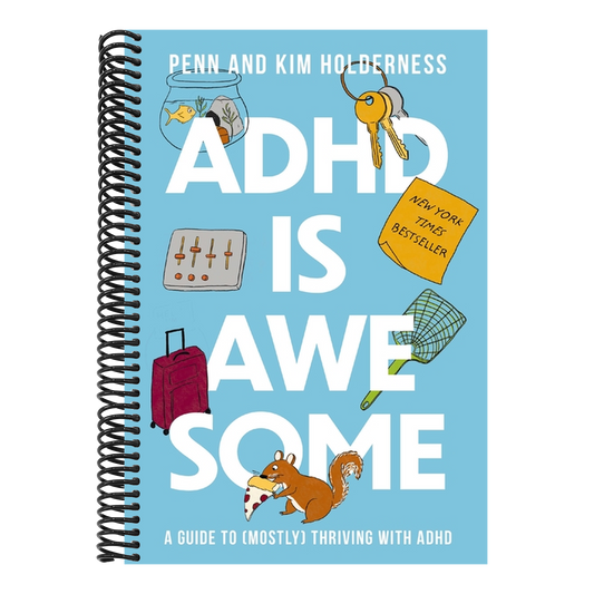 ADHD Is Awesome: A Guide to (Mostly) Thriving with ADHD (1ST ed.) (Spiral Bound)