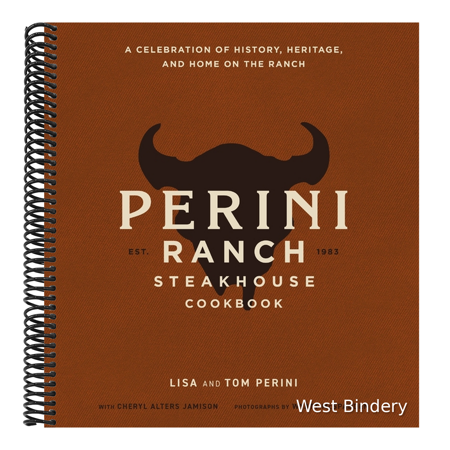 The Perini Ranch Steakhouse Cookbook: A Celebration of History, Heritage, and Home on the Ranch