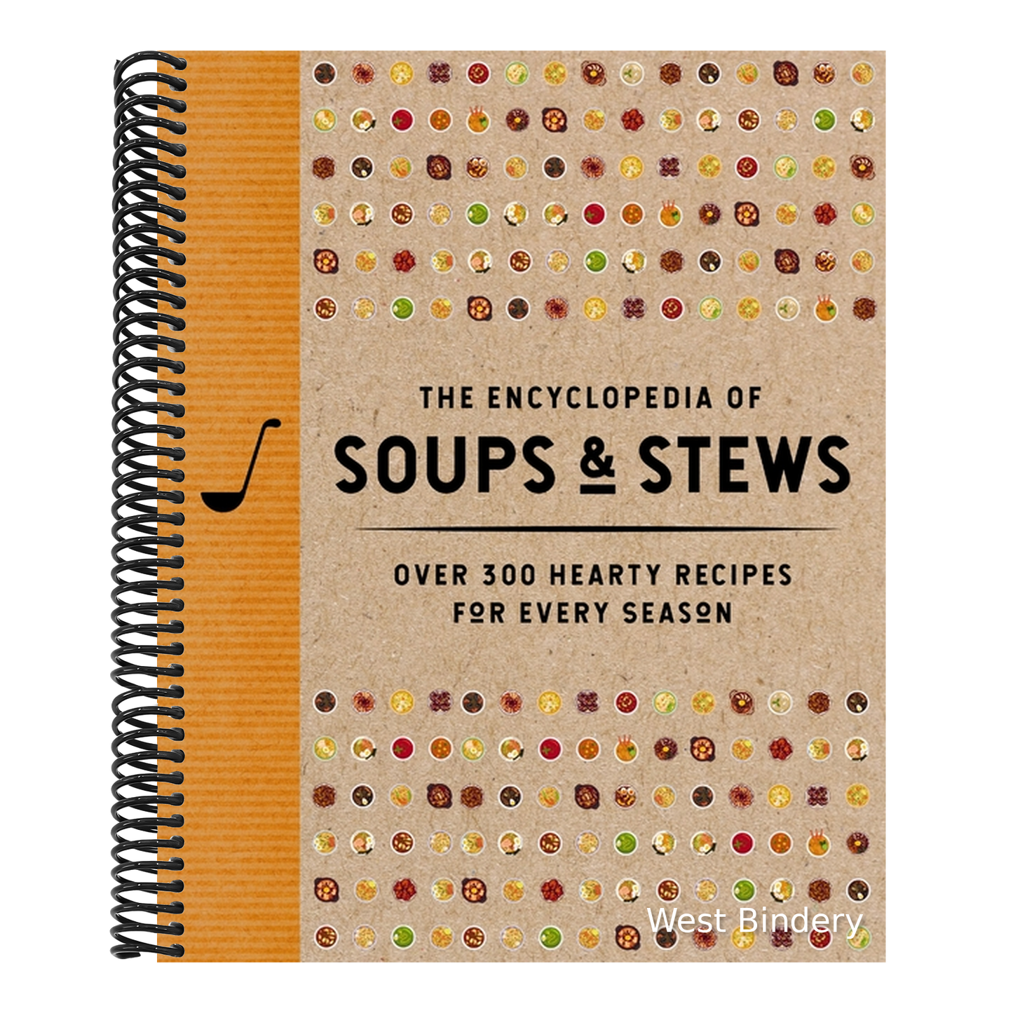 The Encyclopedia of Soups and Stews: Over 300 Hearty Recipes for Every Season