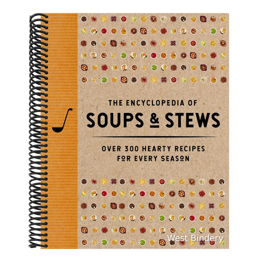 The Encyclopedia of Soups and Stews: Over 300 Hearty Recipes for Every Season
