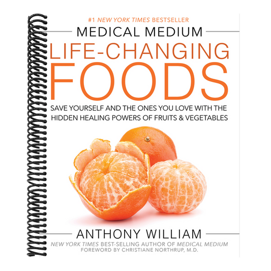 Medical Medium Life-Changing Foods: Save Yourself and the Ones You Love with the Hidden Healing Powers of Fruits & Vegetables (Spiral Bound)