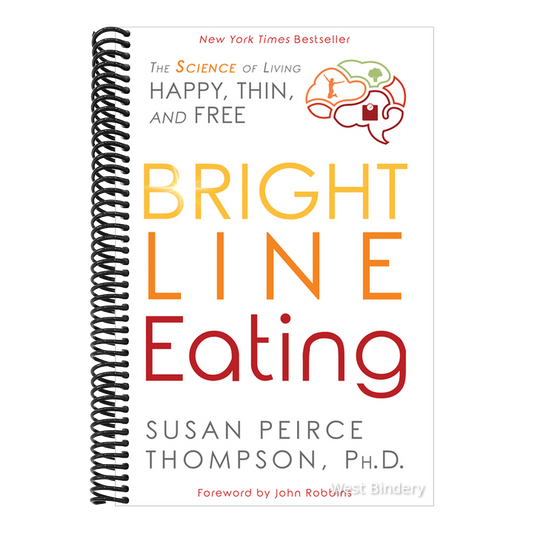 Bright Line Eating: The Science of Living Happy, Thin and Free