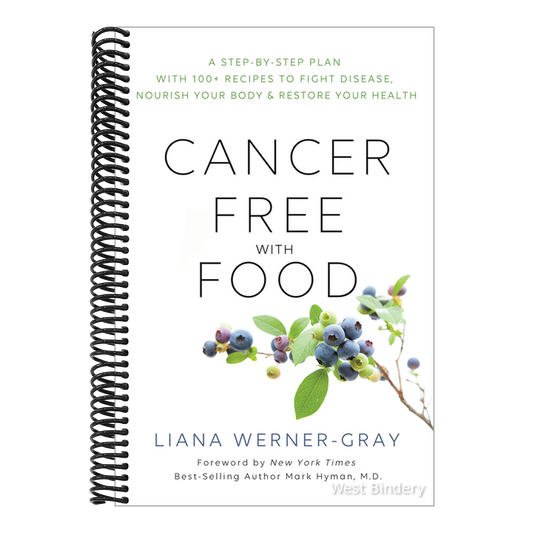Cancer-Free with Food: A Step-By-Step Plan with 100+ Recipes to Fight Disease, Nourish Your Body & Restore Your Health