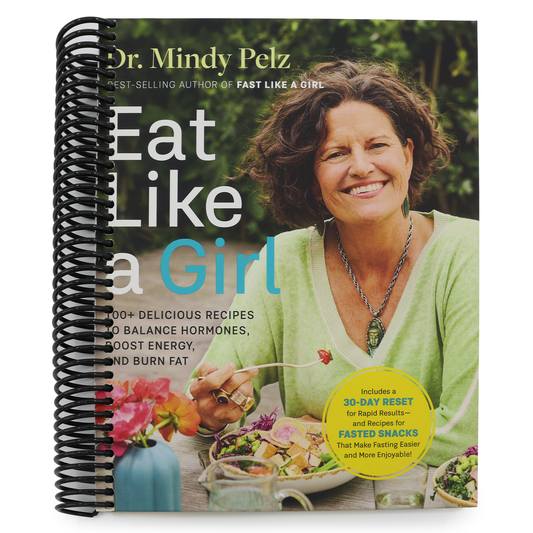 Eat Like a Girl: 100+ Delicious Recipes to Balance Hormones, Boost Energy, and Burn Fat (Spiral Bound)