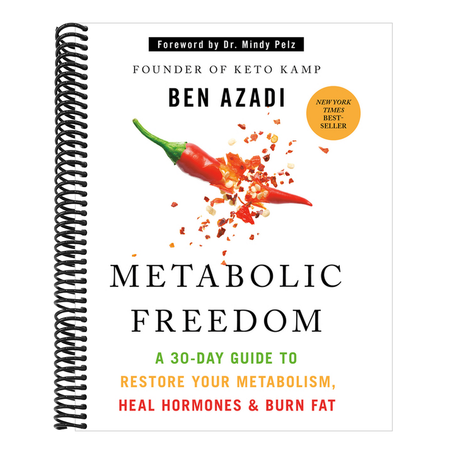 Metabolic Freedom: A 30-Day Guide to Restore Your Metabolism, Heal Hormones & Burn Fat (Spiral Bound)