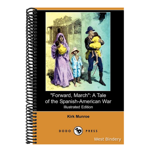 Forward, March: A Tale of the Spanish-American War (Illustrated Edition) (Dodo Press)