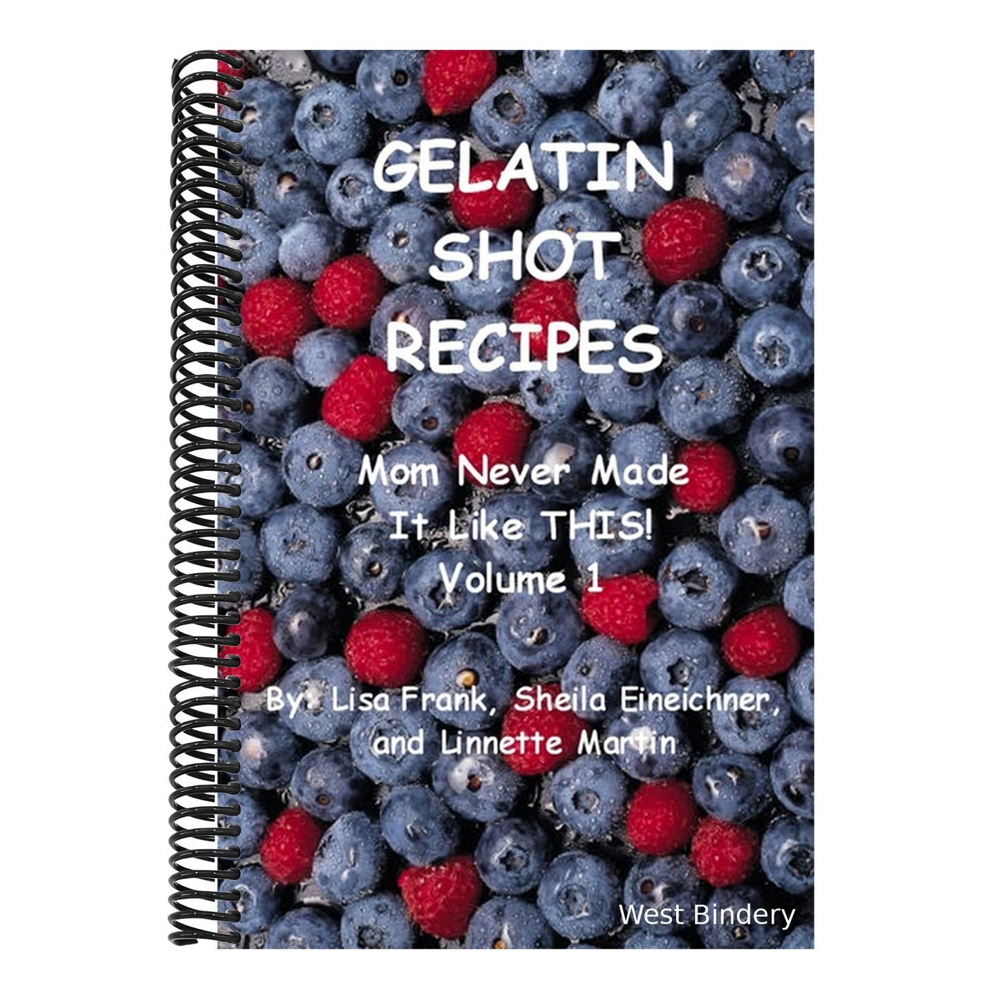 Gelatin Shot Recipes: Mom Never Made It Like THIS! Volume 1