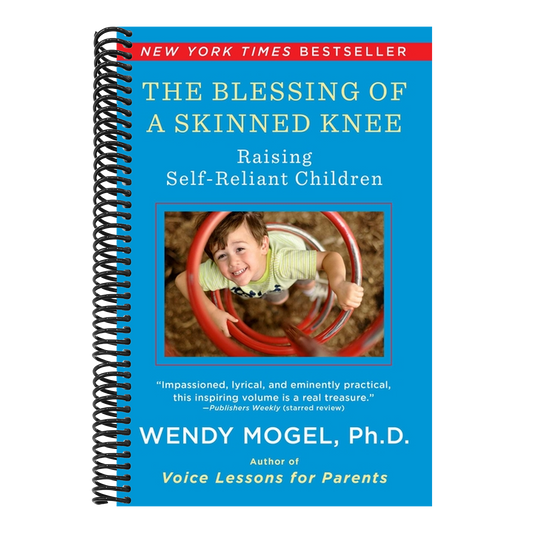 The Blessing of a Skinned Knee: Raising Self-Reliant Children
