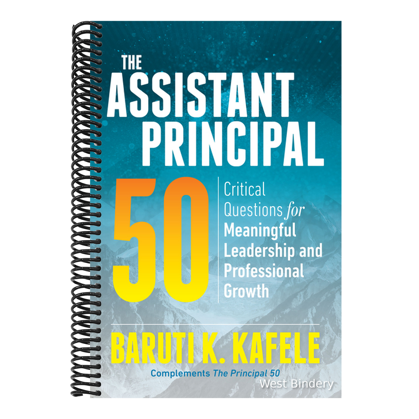 The Assistant Principal 50: Critical Questions for Meaningful Leadership and Professional Growth