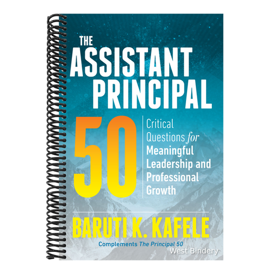 The Assistant Principal 50: Critical Questions for Meaningful Leadership and Professional Growth