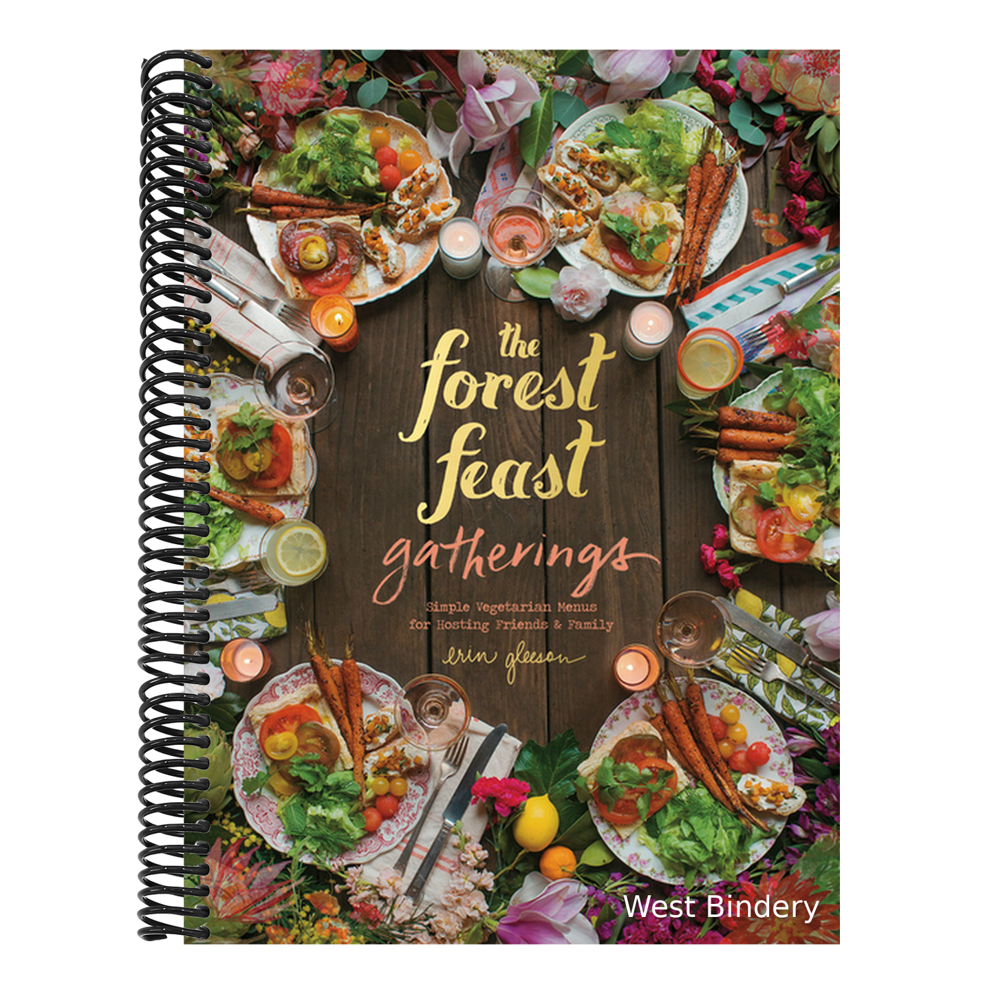 The Forest Feast Gatherings: Simple Vegetarian Menus for Hosting Friends & Family
