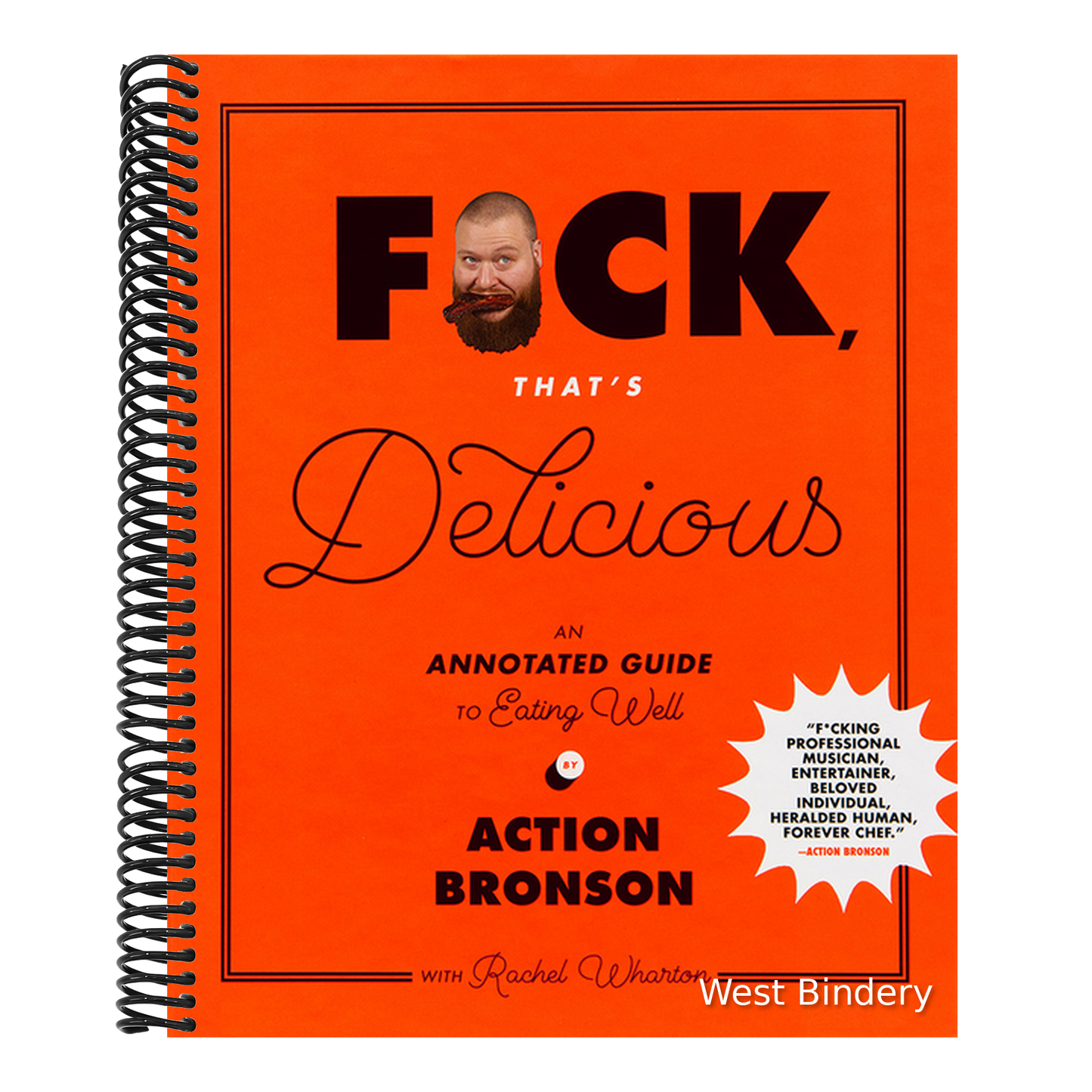 F*ck, That's Delicious: An Annotated Guide to Eating Well