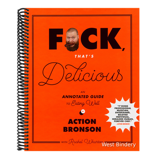 F*ck, That's Delicious: An Annotated Guide to Eating Well