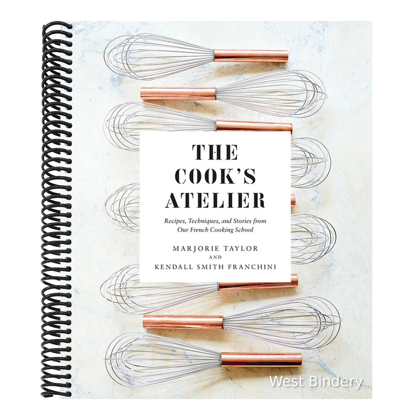 The Cook's Atelier: Recipes, Techniques, and Stories from Our French Cooking School