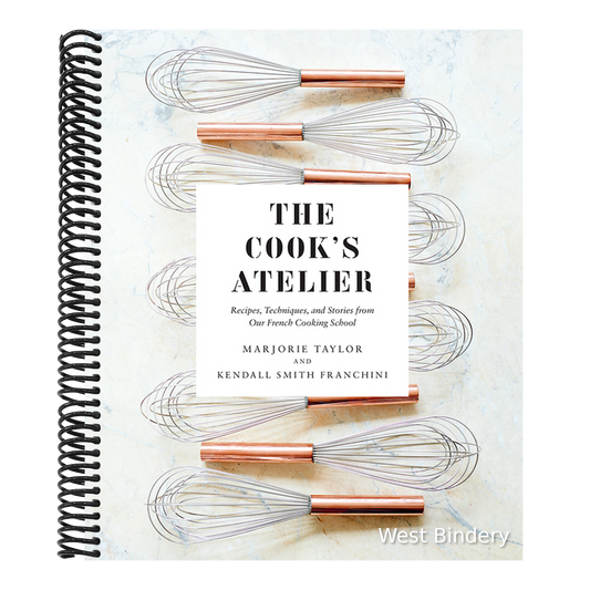 The Cook's Atelier: Recipes, Techniques, and Stories from Our French Cooking School