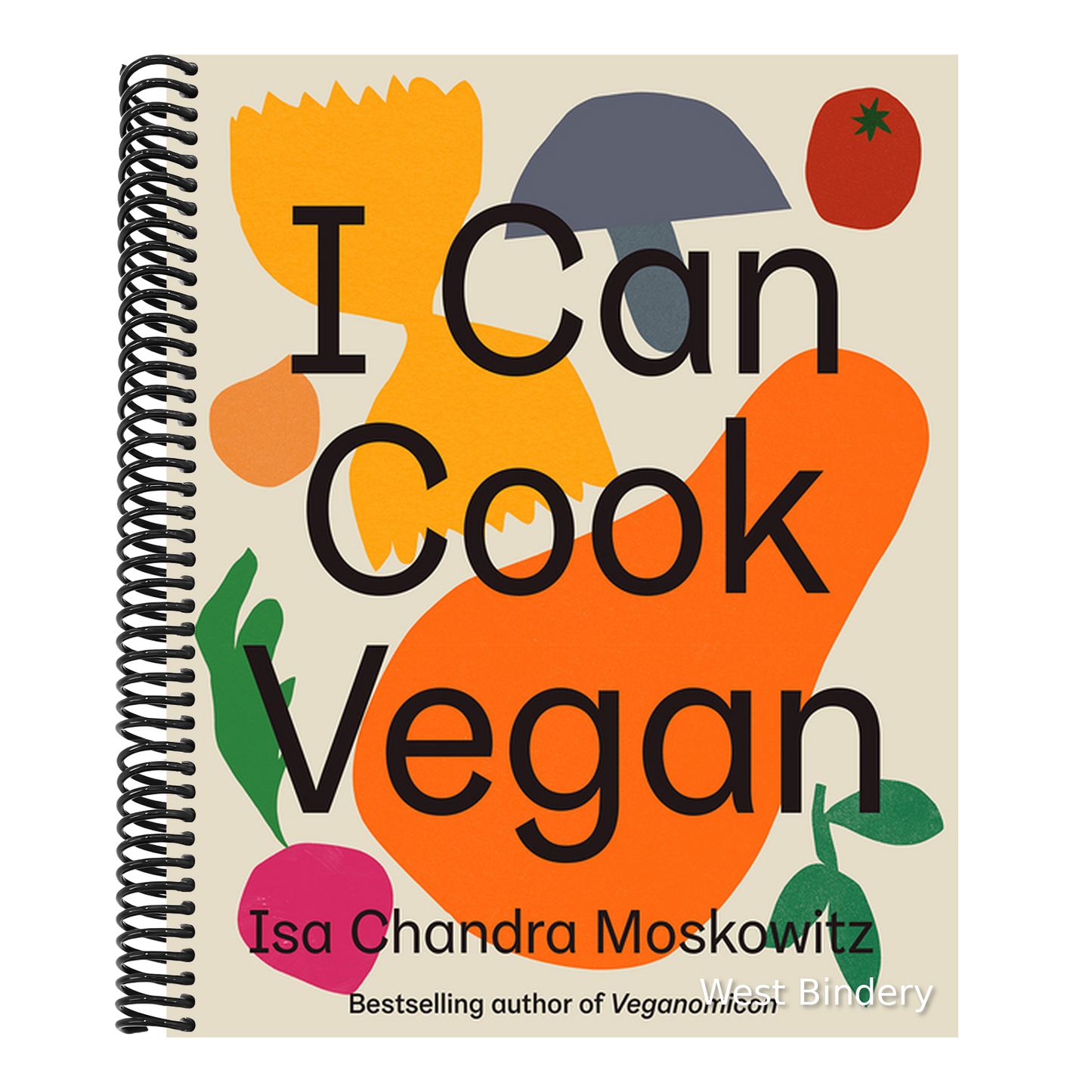 I Can Cook Vegan: A Plant-Based Cookbook