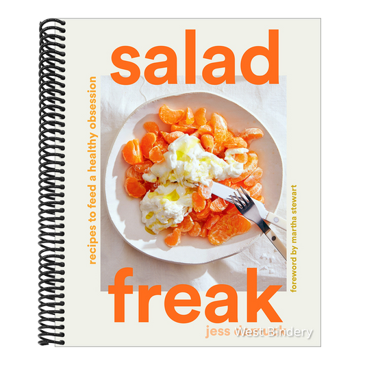 Salad Freak: Recipes to Feed a Healthy Obsession