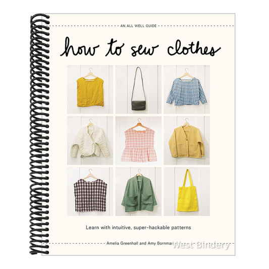 How to Sew Clothes: Learn with Intuitive, Super-Hackable Patterns