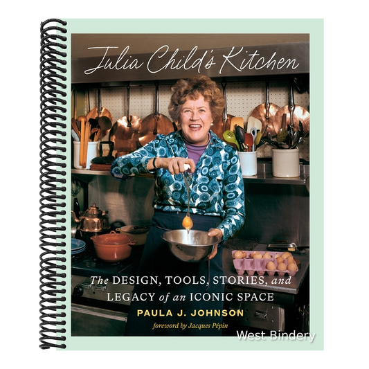 Julia Child's Kitchen: The Design, Tools, Stories, and Legacy of an Iconic Space