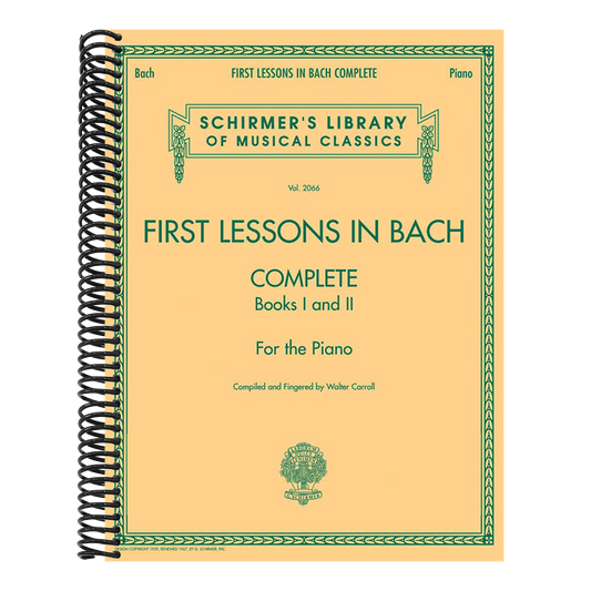 First Lessons in Bach - Complete Books I and II for the Piano (Schirmer's Library of Musical Classics, 2066) (Spiral Bound)