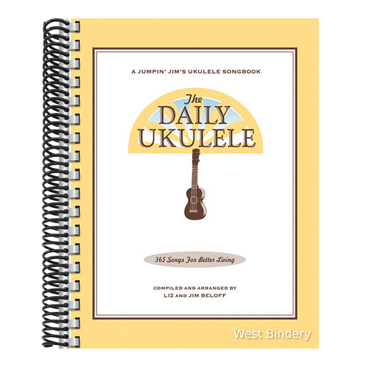 The Daily Ukulele - Jumpin' Jim's Ukulele Songbooks - 365 Songs for Better Living - Liz & Jim Beloff