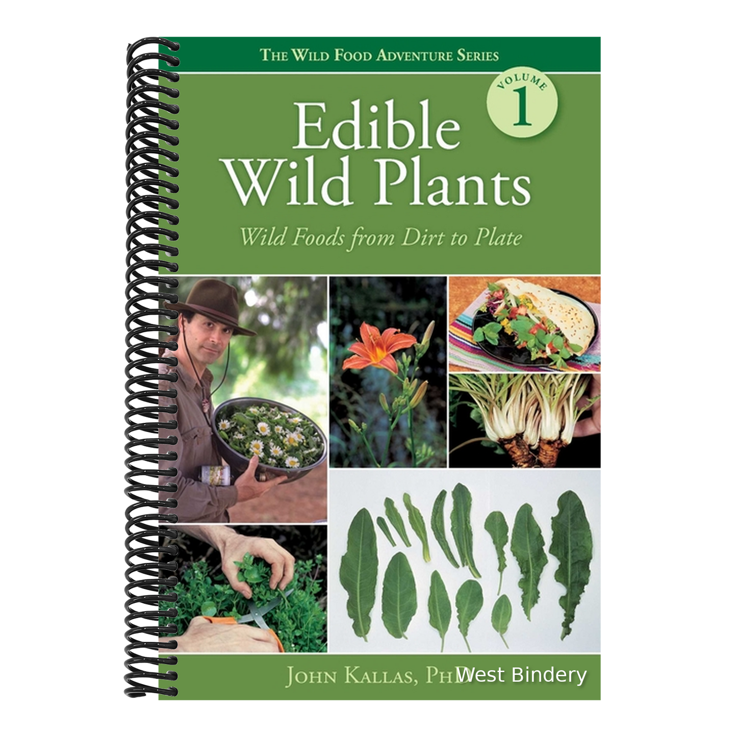 Edible Wild Plants: Wild Foods from Dirt to Plate