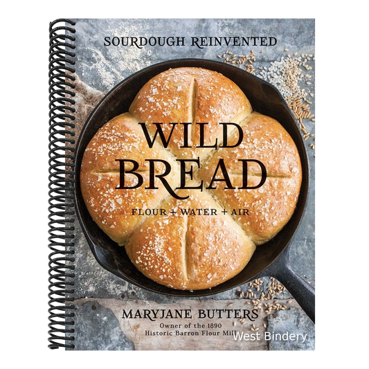 Wild Bread: Sourdough Reinvented