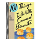 101 Things To Do With Canned Biscuits