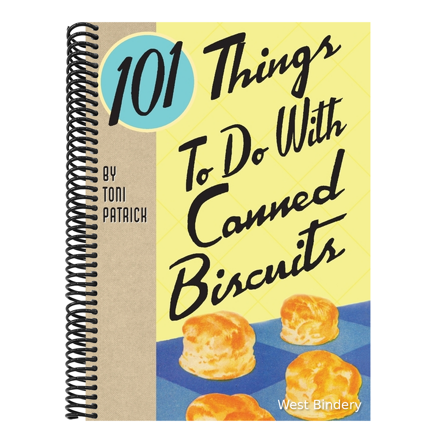 101 Things To Do With Canned Biscuits