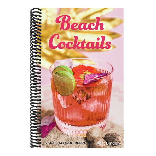 Beach Cocktails: Pours, Drinks, Sips, and Bites