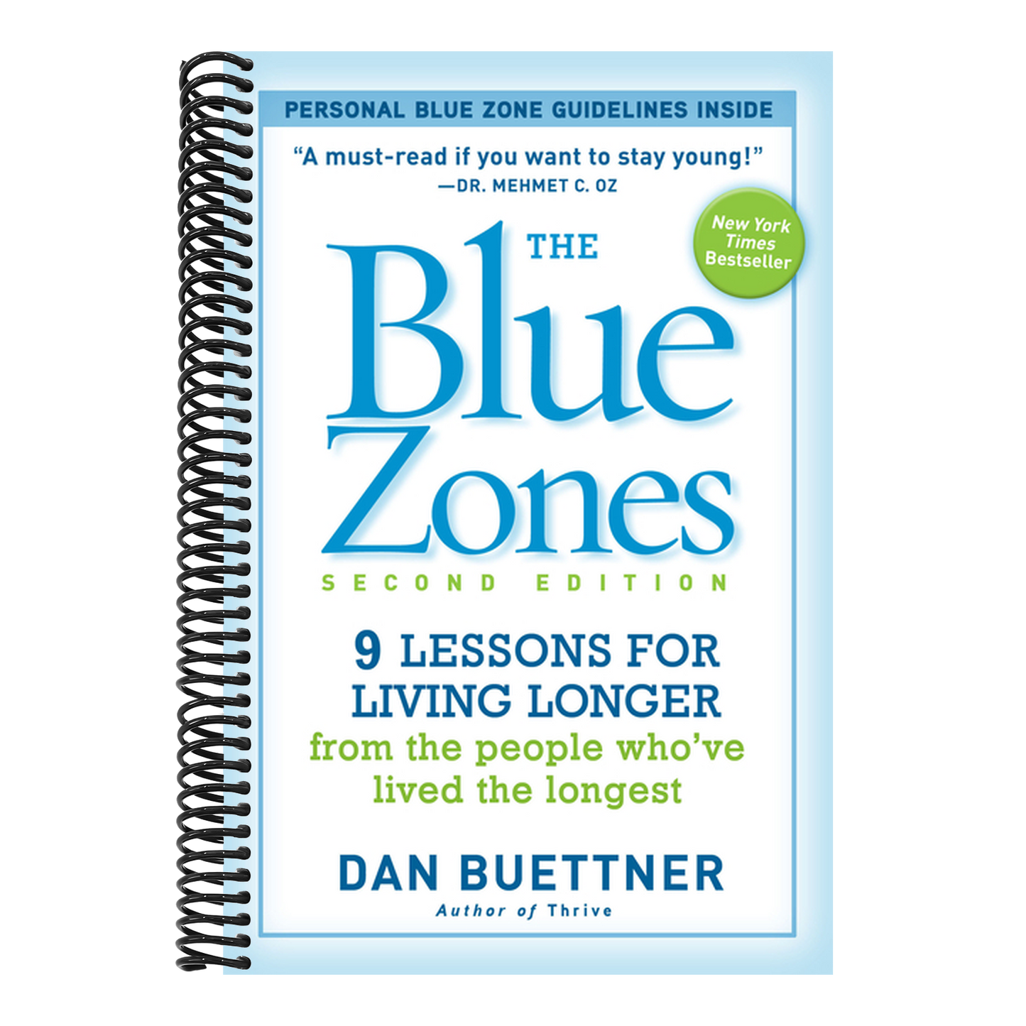 The Blue Zones: 9 Lessons for Living Longer from the People Who've Lived the Longest (Spiral Bound)