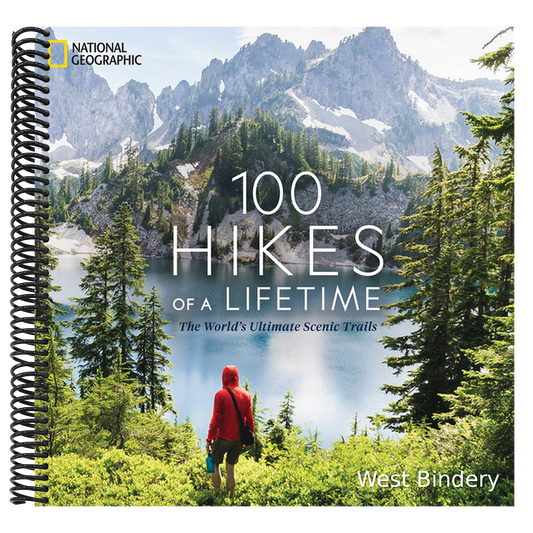 100 Hikes of a Lifetime: The World's Ultimate Scenic Trails