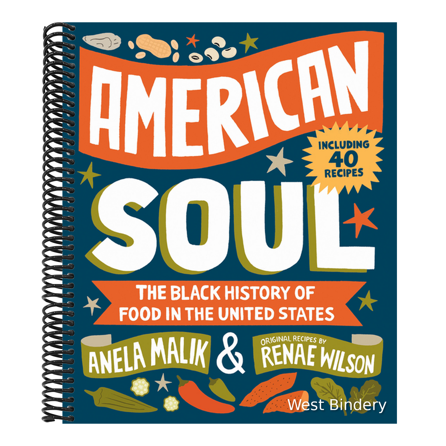American Soul: The Black History of Food in the United States - Including 40 Recipes